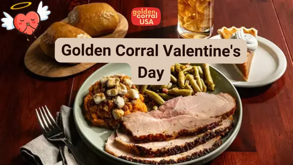 Enjoy valentines day at golden corral and make your day special. 