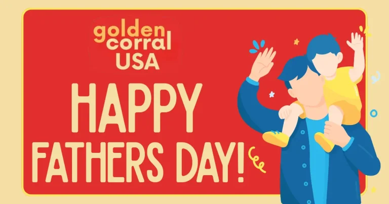 enjoy Happy fathers day with your dad at golden corral